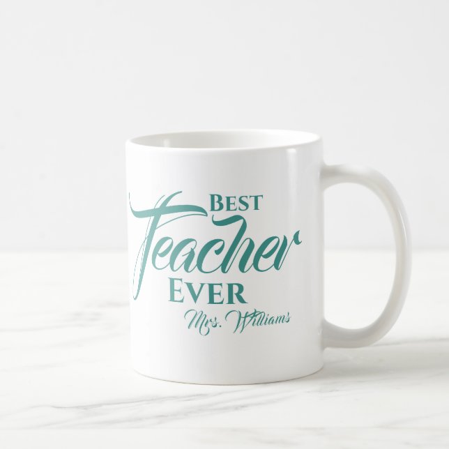 Best Teacher Ever Teal Name Script Typography  Coffee Mug (Right)