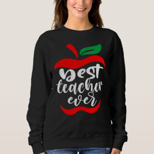 Best Teacher Ever Thank You Give Your Teacher A H Sweatshirt