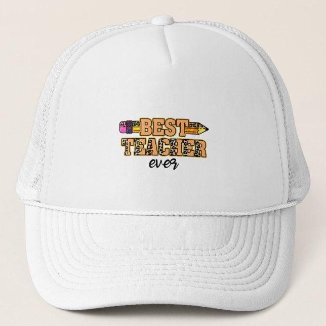 Best Teacher Ever Trucker Hat (Front)