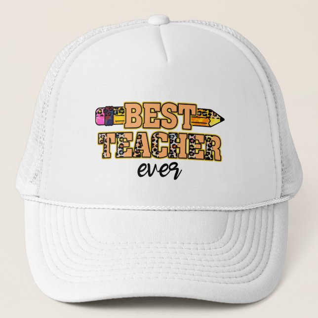 Best Teacher Ever Trucker Hat (Front)