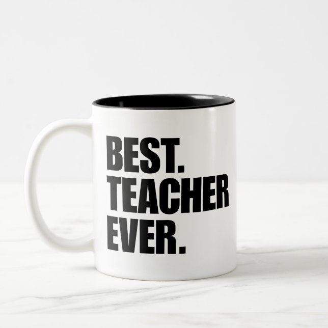 Best Teacher Ever  Two-Tone Coffee Mug (Left)