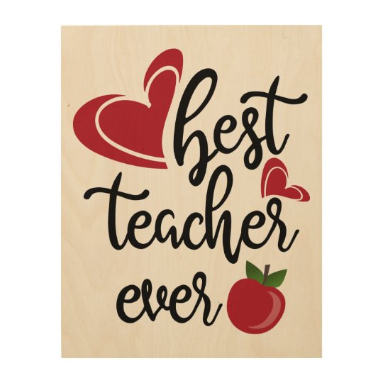 Best teacher ever typography teachers wood wall art | Zazzle.co.uk