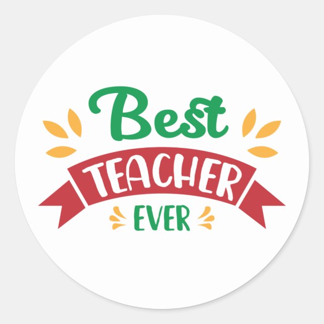 Best Teacher ever word art Classic Round Sticker (Front)