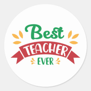 Best Teacher ever word art Classic Round Sticker