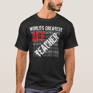 Best Teacher Ever World's Greatest Teache #1 Teac T-Shirt