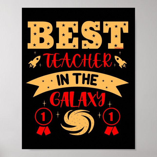 BEST TEACHER IN THE GALAXY funny cute              Poster (Front)