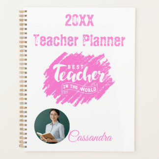 Best Teacher in The World Photo Name 20XX Teacher Planner