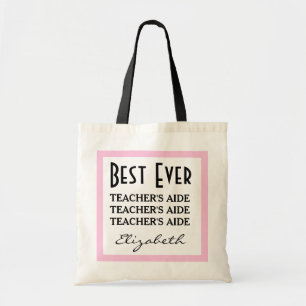 Best Teacher's Aide Ever Any Sentiment A01 Tote Bag