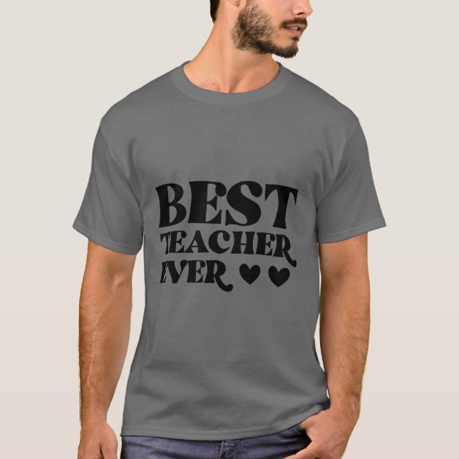 Best Teachers assistant ever T-Shirt (Front)
