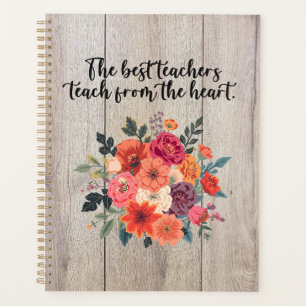 Best Teachers Teach From The Heart Design Planner