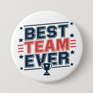 Best Team Ever 7.5 Cm Round Badge