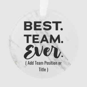 Best team ever, Custom Name or Job Ornament