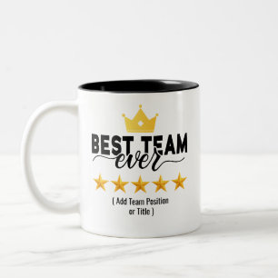 Best Team Ever   Custom Name or Job Two-Tone Coffe Coffee Mug
