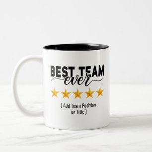 Best Team Ever   Custom Name or Job Two-Tone Coffe Coffee Mug
