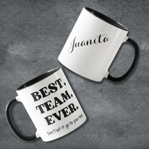 Best Team Ever Don’t Let It Go To Your Head Mug