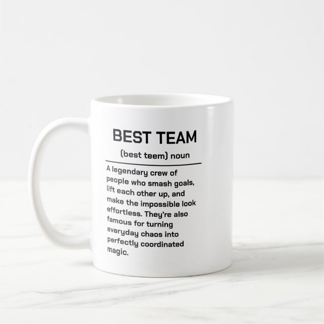 Best Team Ever | Fun Modern Team Appreciation Coffee Mug (Left)