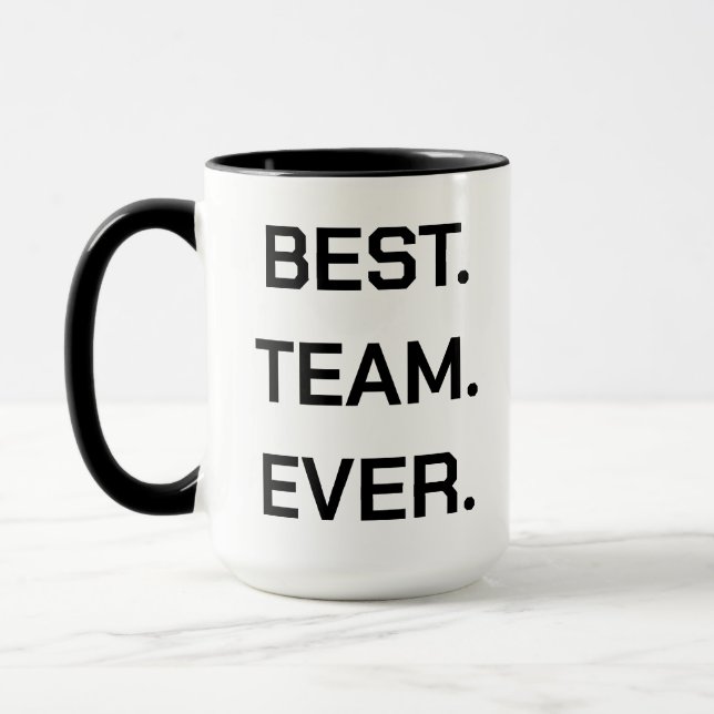 Best Team Ever | Fun Modern Team Appreciation Mug (Left)