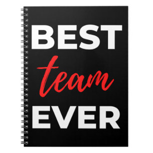 Best Team Ever Notebook