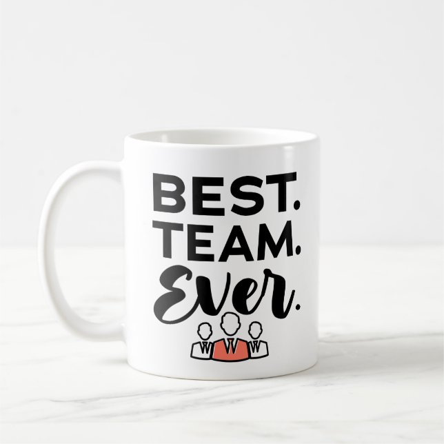 Best team ever, Team Gifts for Employees Coffee Mug (Left)