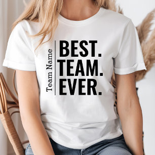 Best Team Ever Teammate Staff Corporate Coworker T-Shirt