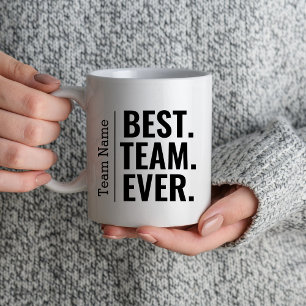 Best Team Ever Teammate Staff Work Team Coworker Coffee Mug
