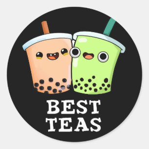 Best Teas Funny Besties Boba Tea Pun Dark BG Classic Round Sticker