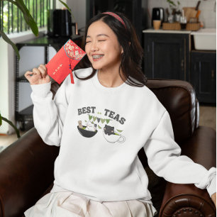 Best Teas, Matcha  Sweatshirt