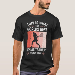 Best Tennis Coach In The World Tennis Trainer T-Shirt