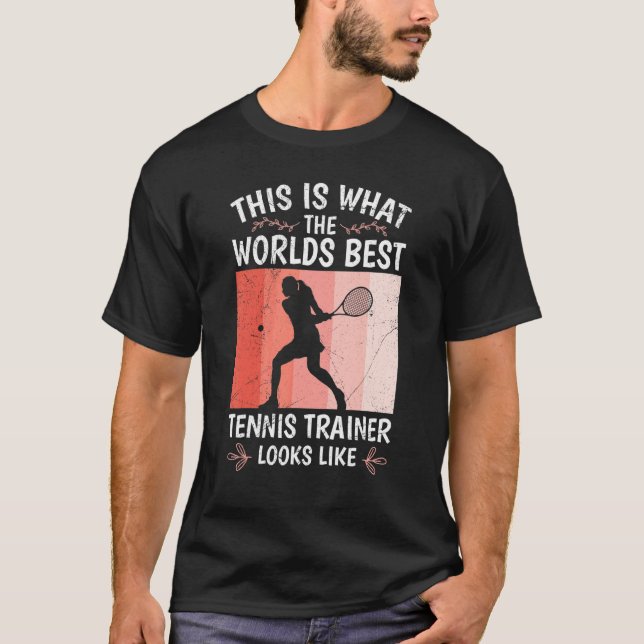 Best Tennis Coach In The World Tennis Trainer T-Shirt (Front)
