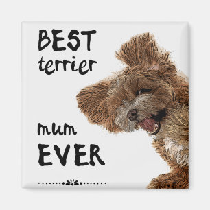 Best terrier mum ever magnet