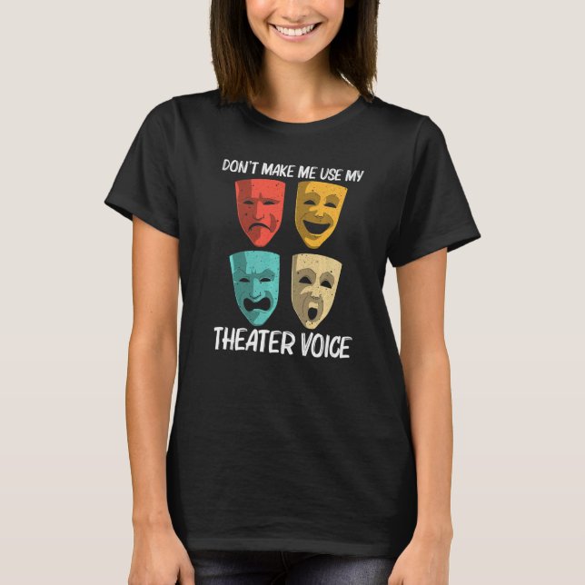 Best Theater For Men Women Broadway Musical Theate T-Shirt (Front)