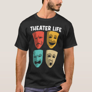 Best Theater For Men Women Broadway Musical Theate T-Shirt