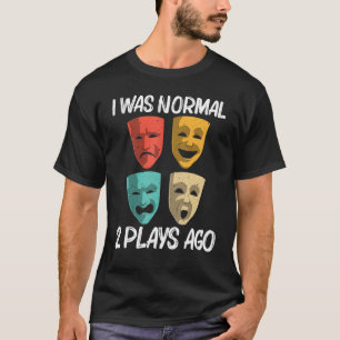 Best Theatre For Men Women Broadway Musical Theate T-Shirt