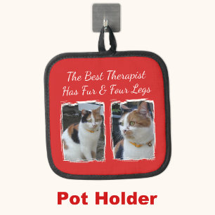 Best therapist has fur and four legs 2 photo red pot holder