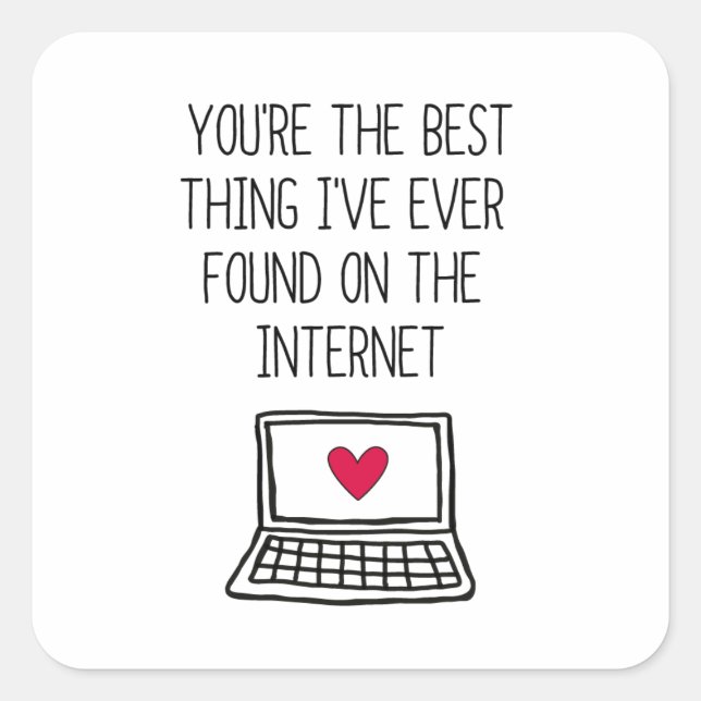 Best Thing on the Internet | Online Dating Square Sticker (Front)