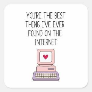 Best Thing on the Internet   Online Dating Square Sticker