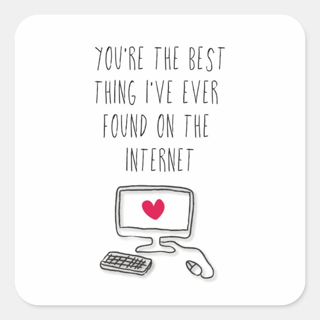 Best Thing on the Internet | Online Dating Square Sticker (Front)