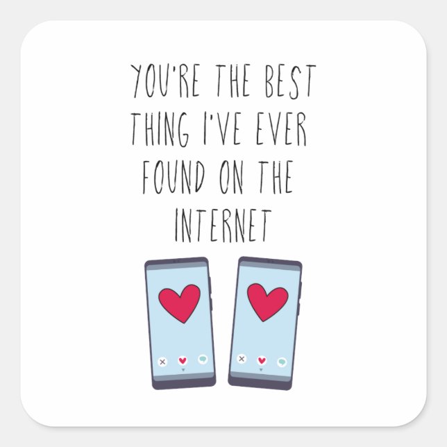 Best Thing on the Internet | Online Dating Square Sticker (Front)