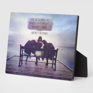 Best Thing To Hold Onto In Life Plaque