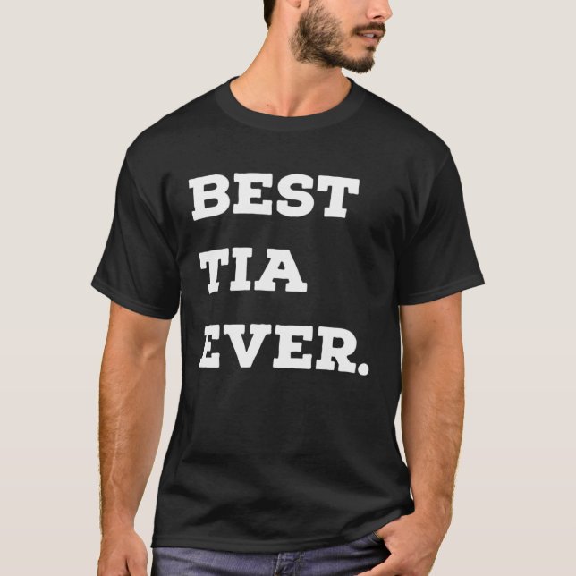 Best Tia Ever Hispanic Latina Aunt T-Shirt (Front)