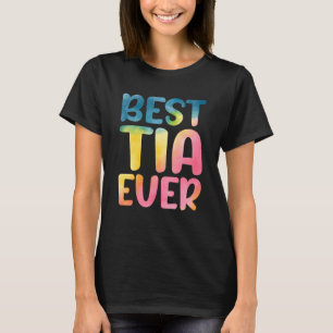 Best Tia Ever Mother's Day Tia T-Shirt