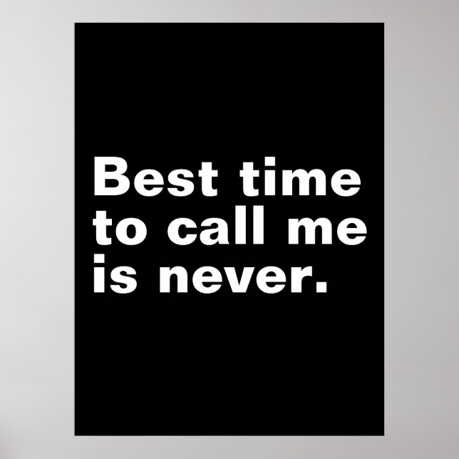 Best time to call me is never funny introverted poster (Front)