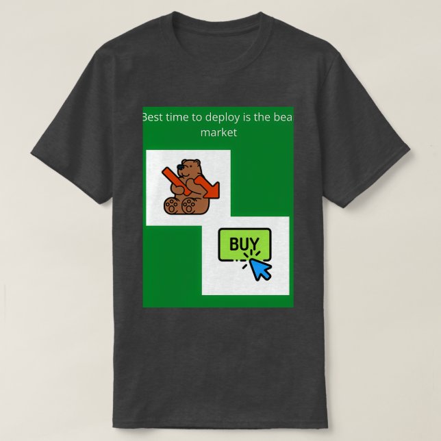 Best time to deploy is the bear market T-Shirt (Design Front)