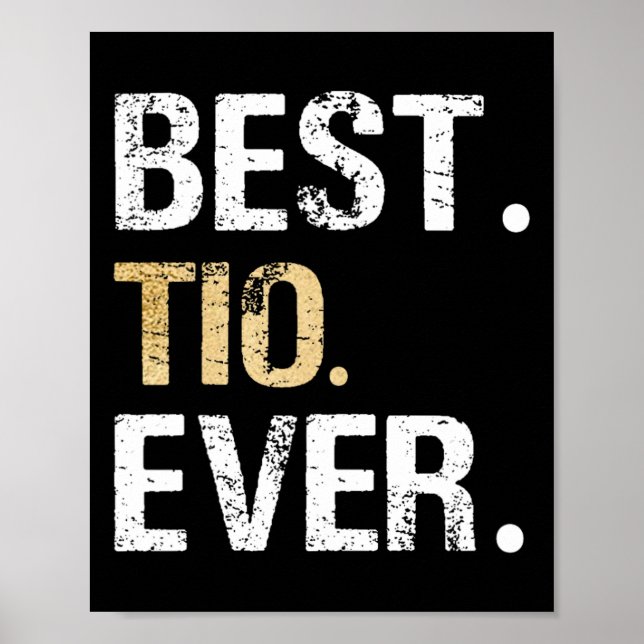 Best Tio Ever Spanish Latin Mexican Gift From Niec Poster (Front)