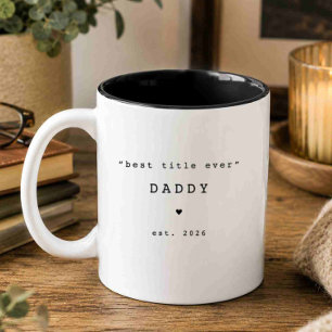 Best Title Ever Daddy Custom Mug