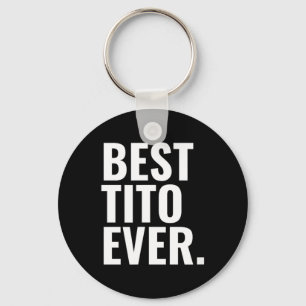 Best Tito Ever Key Ring