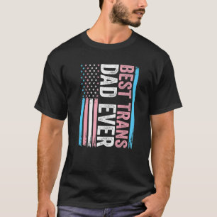 Best Trans Dad Ever Transgender 1 T-Shirt