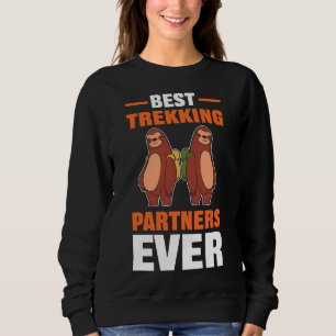 Best Trekking Partners Ever Trekking Sloth Hiking Sweatshirt
