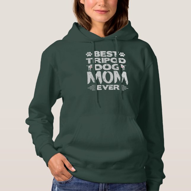 Best Tripod Dog Mom Ever Amputee Three Legged Dog Hoodie (Front)