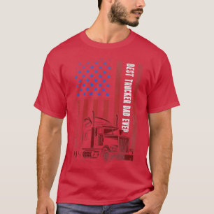 best trucker dad ever american flag 4th of july T-Shirt